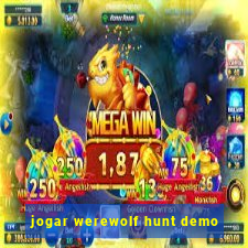 jogar werewolf hunt demo